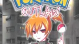 Pokemon Outlaw